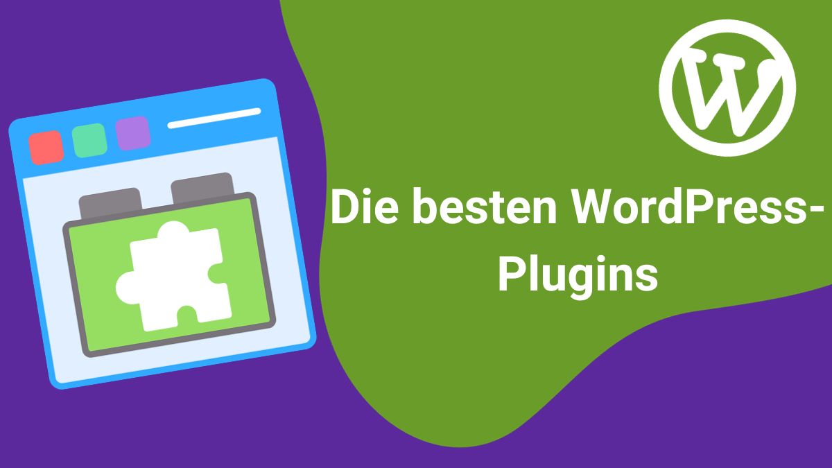 Die besten WordPress Plugins: Dein Schlüssel zur Website-Optimierung