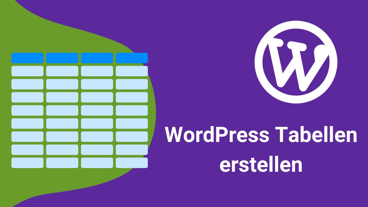 WordPress Tabellen erstellen: Ein praktischer Leitfaden